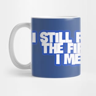 I met you Mug